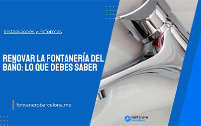 Renovar la fontanería del baño: lo que debes saber