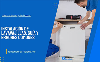 Instalación de lavavajillas: guía y errores comunes