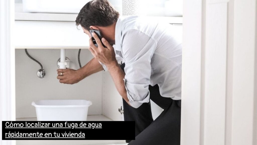 Cómo localizar una fuga de agua rápidamente en tu vivienda